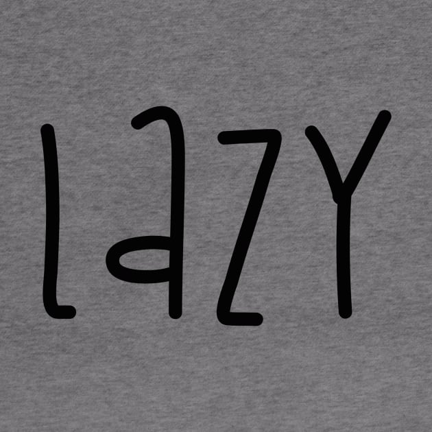 Lazy by J0k3rx3